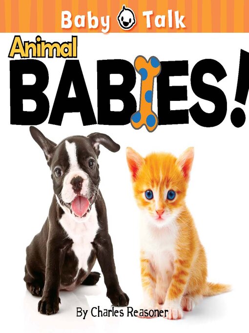 Title details for Animal Babies! by Charles Reasoner - Available